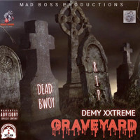 Demy Xxtreme - Graveyard (Explicit)
