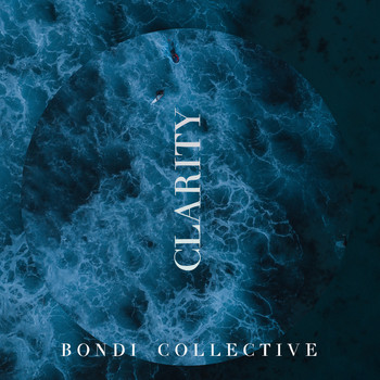 Bondi Collective - Clarity