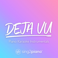 Sing2Piano - deja vu (Piano Karaoke Instrumentals)