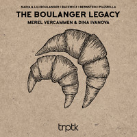 Merel Vercammen and Dina Ivanova - The Boulanger Legacy