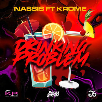 Nassis and Krome - Drinking Problem