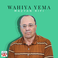 Mazyan Rifi - Wahiya Yema
