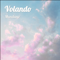 Mundano - Volando