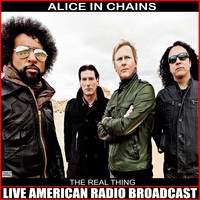 Alice In Chains - The Real Thing (Live)