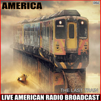 America - The Last Train (Live)