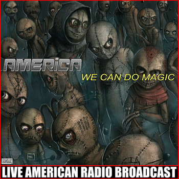 America - We Can Do Magic (Live)