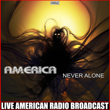 America - Never Alone (Live)