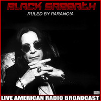Black Sabbath - Ruled By Paranoia (Live [Explicit])