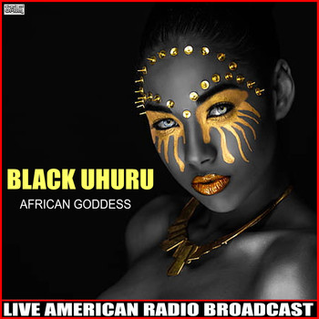 Black Uhuru - African Goddess (Live)