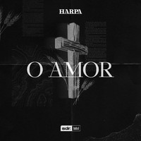 Harpa - O Amor