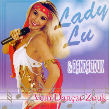 Lady Lu featuring Banda Zouk - Vem Dançar Zouk