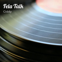 Giddy - Fela Talk (Explicit)