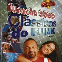 Furacão 2000 - Clássicos do Funk, Vol. 1 (Ao Vivo)