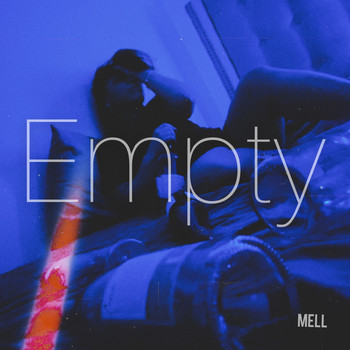 Mell - Empty (Explicit)