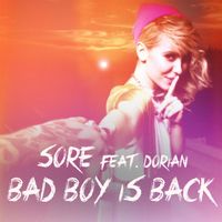 Sore - Bad Boy Is Back