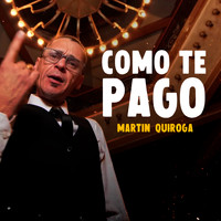 Martín Quiroga - Cómo Te Pago