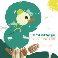The Sverre Sverre - Bygge ting i tre