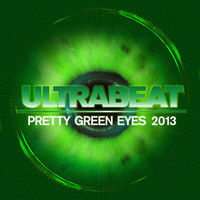 Ultrabeat - Pretty Green Eyes (2013 Edit)