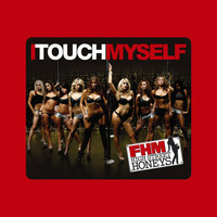 FHM High Street Honeys - I Touch Myself