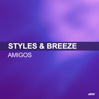 Styles & Breeze - Amigos (Styles & Breeze Presents Infextious)