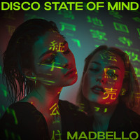 Madbello - Disco State of Mind