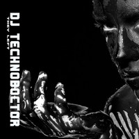 Dj Technodoctor - They Left