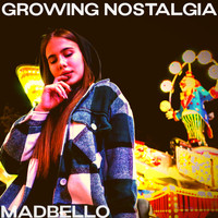 Madbello - Growing Nostalgia
