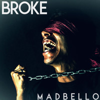 Madbello - Broke