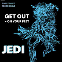Jedi - Get Out / On Your Feet