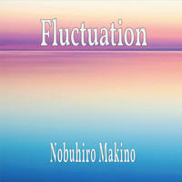 Nobuhiro Makino - Fluctuation