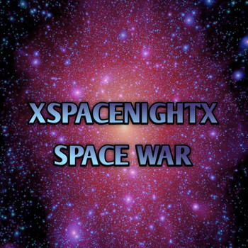 XSPACENIGHTX - Space War