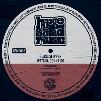 Glass Slipper - Whatcha Gonna Do