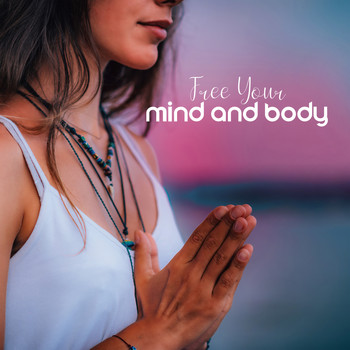 Healing Yoga Meditation Music Consort - Free Your Mind and Body – Healing New Age Music Dedicated for Meditation and Yoga Session