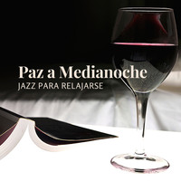 Jazz Relaxante Música de Oasis - Paz a Medianoche (Jazz para Relajarse Después de un Día Estresante, Música Relajante de Balada Lenta para Escuchar por la Noche)