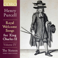 The Sixteen & Harry Christophers - Royal Welcome Songs for King Charles II Volume IV