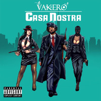Vakero - Casa Nostra (Explicit)