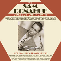 Sam Donahue - The Sam Donahue Collection 1940-48