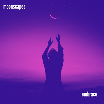 Moonscapes - Embrace