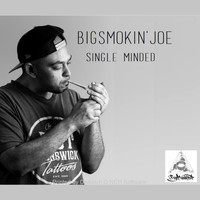 BigSmokinJoe - Single Minded (Explicit)