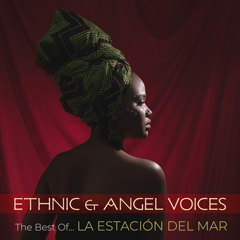 La Estación Del Mar - The Best Of… Ethnic & Angel Voices