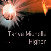 Tanya Michelle - Higher (D'flame Remix)