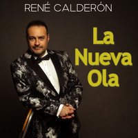 René Calderón - La Nueva Ola