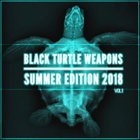 Lujan Fernandez - Black Turtle Weapons Summer Edition 2018 Vol.1