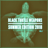HIGHTECH (ARG) - Black Turtle Weapons Summer Edition 2018 Vol.2