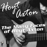 Hoyt Axton - The Many Faces of Hoyt Axton