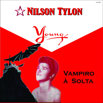 Nilson Tylon - Vampiro À Solta