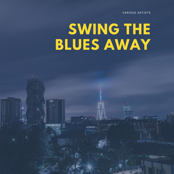Various Artists - Swing the Blues away