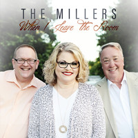 The Millers - When I Leave the Room