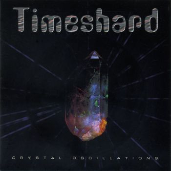 Timeshard - Crystal Oscillations (Expanded Edition)