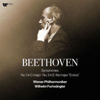 Wilhelm Furtwängler - Beethoven: Symphonies Nos. 1 & 3 "Eroica" (Remastered)